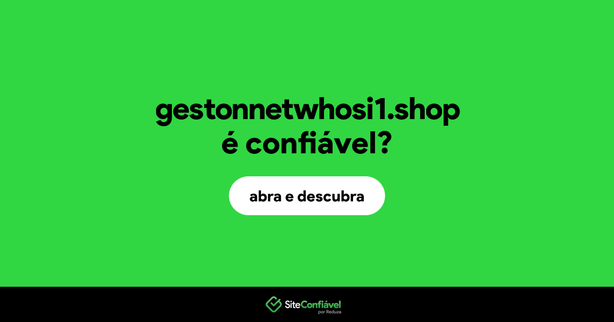O site gestonnetwhosi1.shop é confiável?