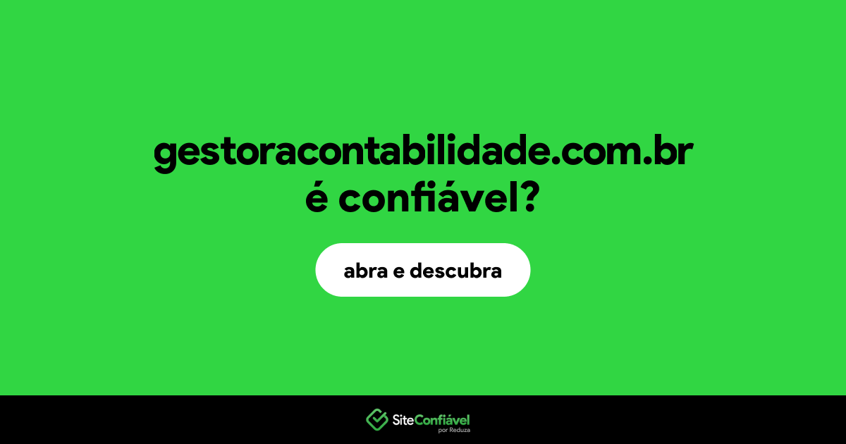 O site gestoracontabilidade.com.br é confiável?