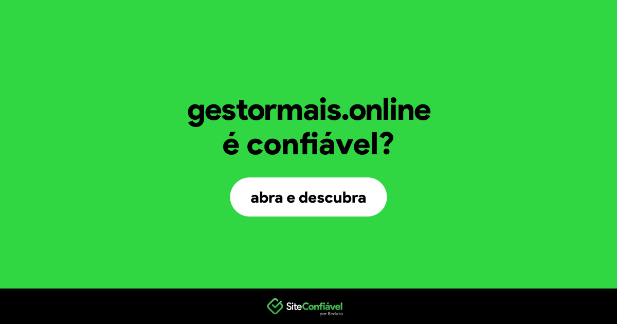 O site gestormais.online é confiável?