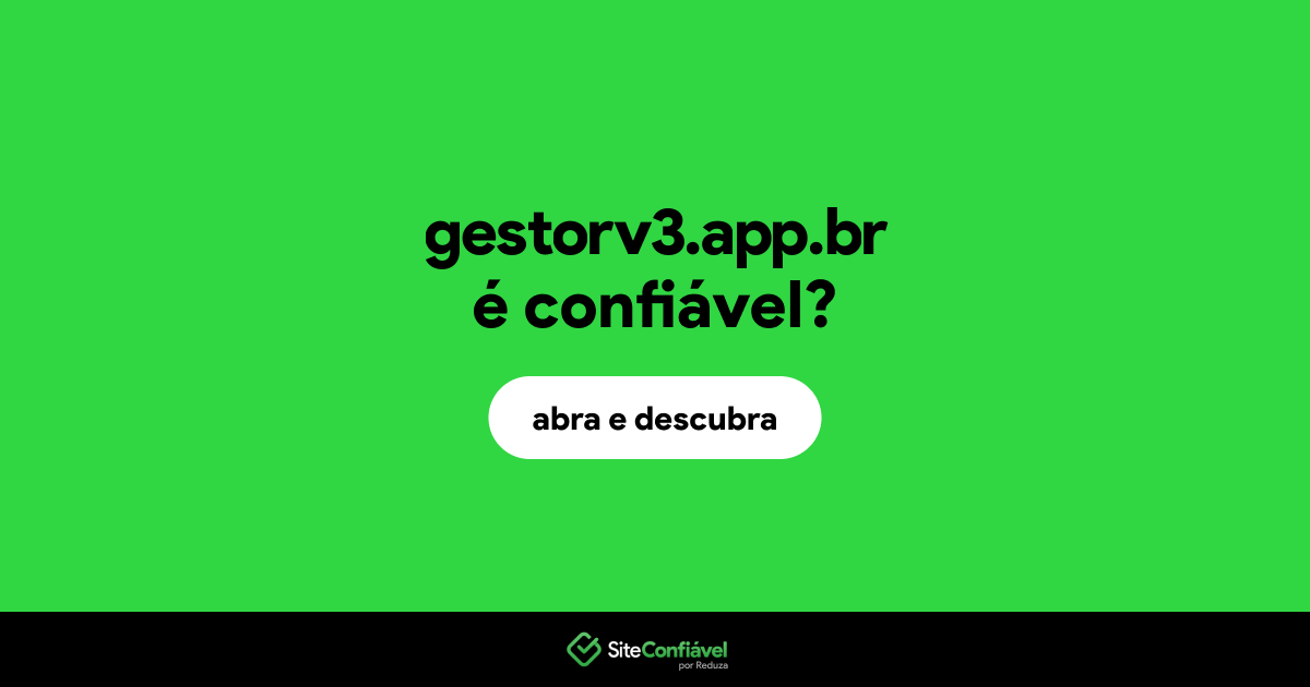 O site gestorv3.app.br é confiável?