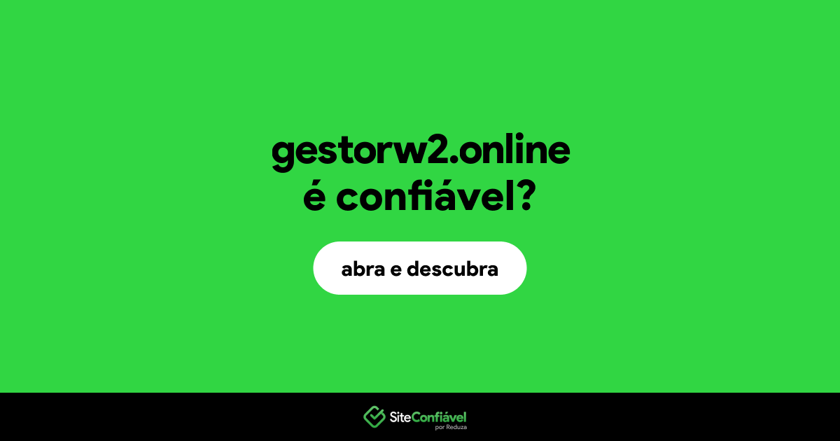 O site gestorw2.online é confiável?