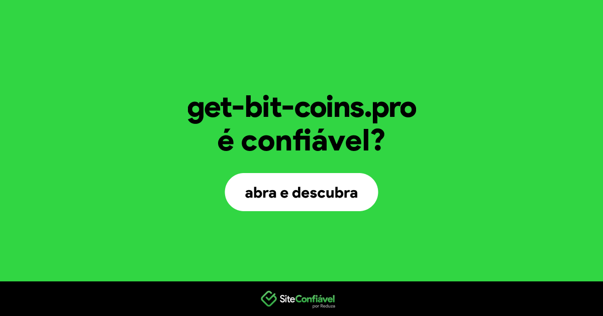 O site get-bit-coins.pro é confiável?