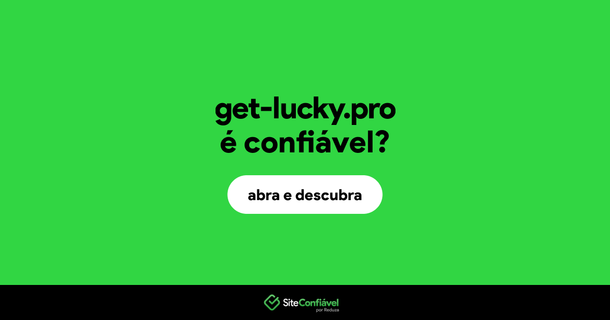 O site get-lucky.pro é confiável?