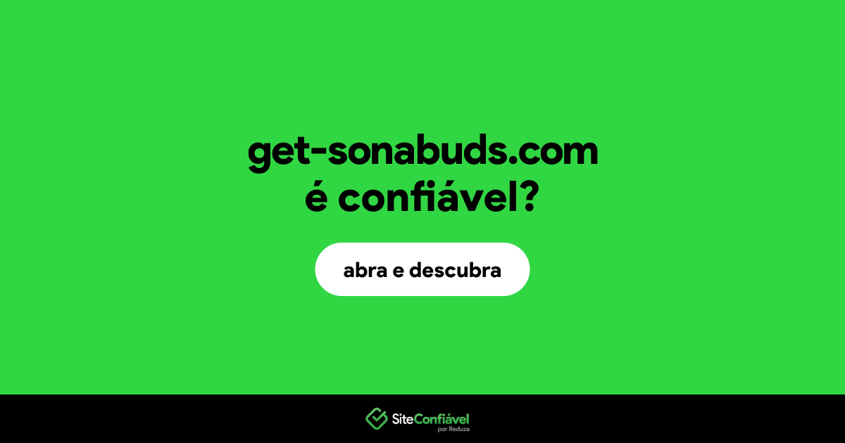 O site get-sonabuds.com é confiável?