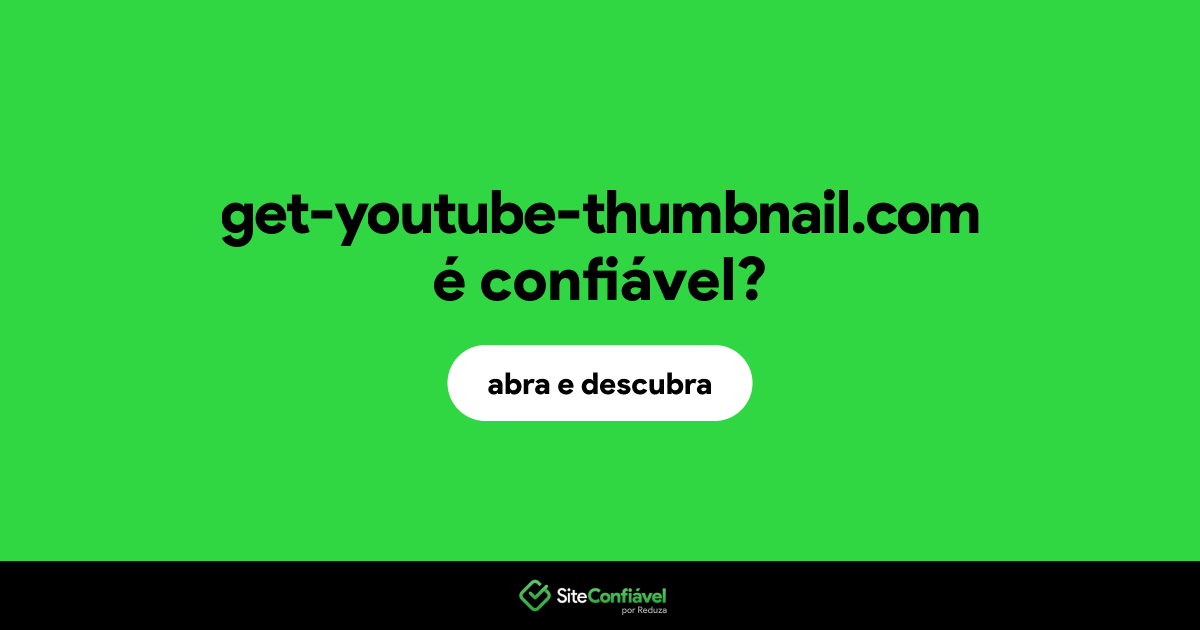 O site get-youtube-thumbnail.com é confiável?