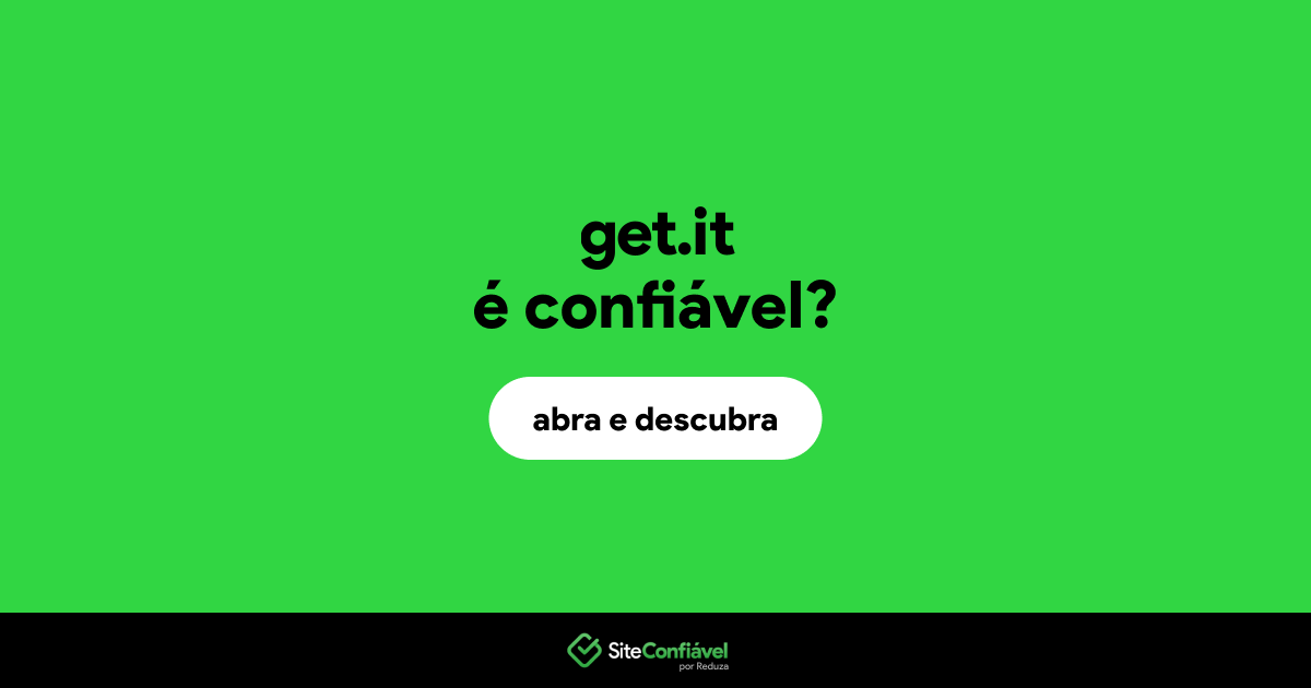 O site get.it é confiável?