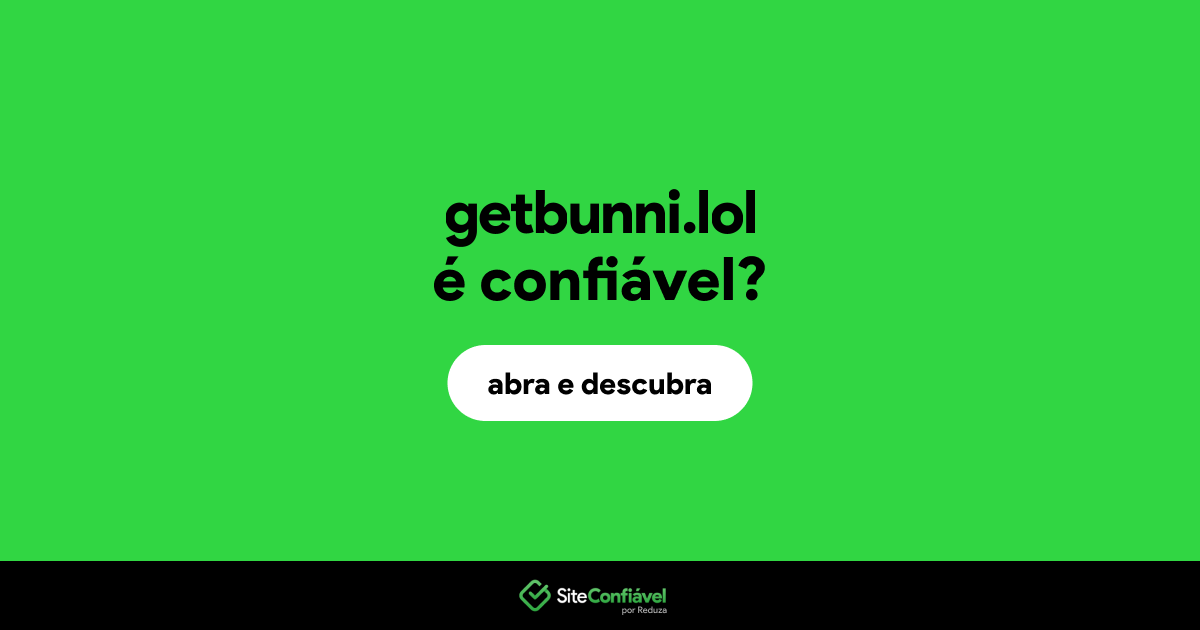 O site getbunni.lol é confiável?