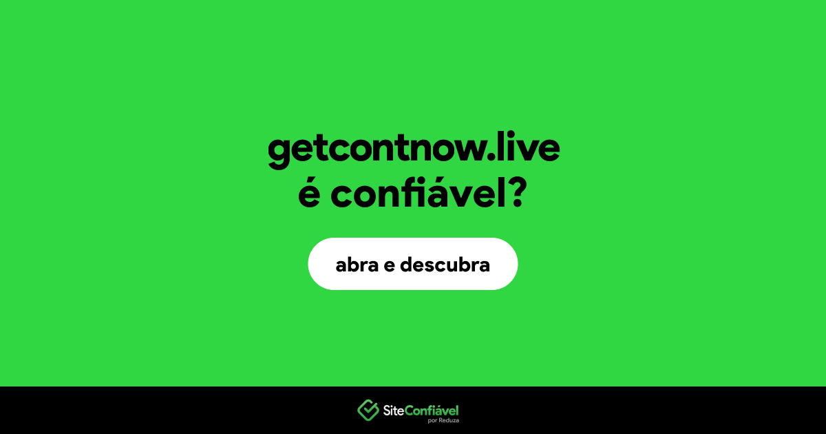 O site getcontnow.live é confiável?