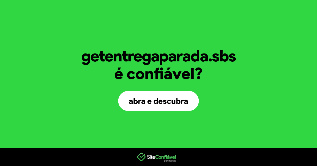 O site getentregaparada.sbs é confiável?