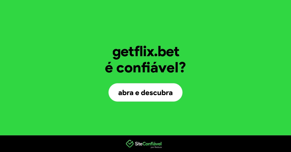 O site getflix.bet é confiável?