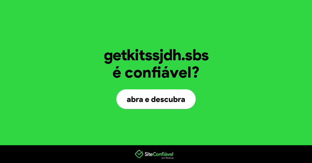 O site getkitssjdh.sbs é confiável?