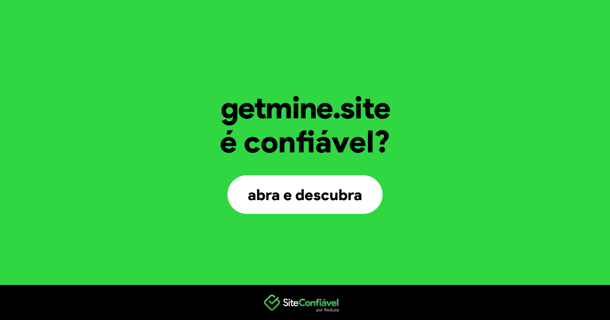O site getmine.site é confiável?
