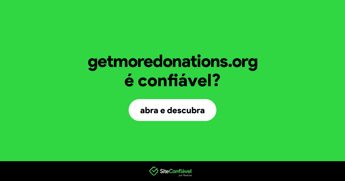 O site getmoredonations.org é confiável?
