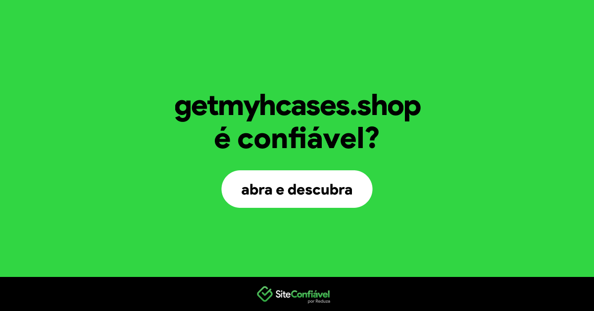 O site getmyhcases.shop é confiável?