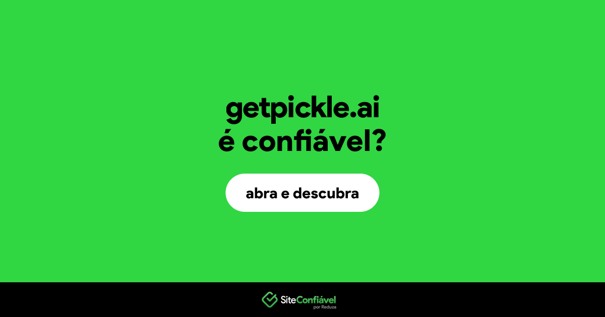 O site getpickle.ai é confiável?