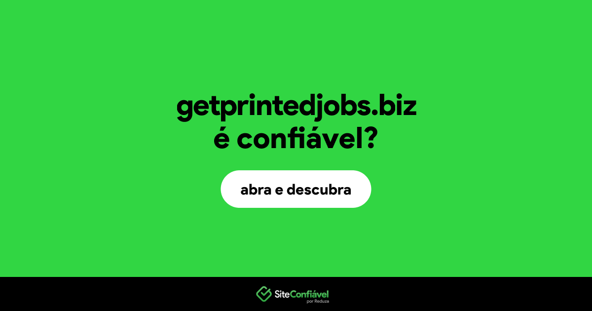 O site getprintedjobs.biz é confiável?