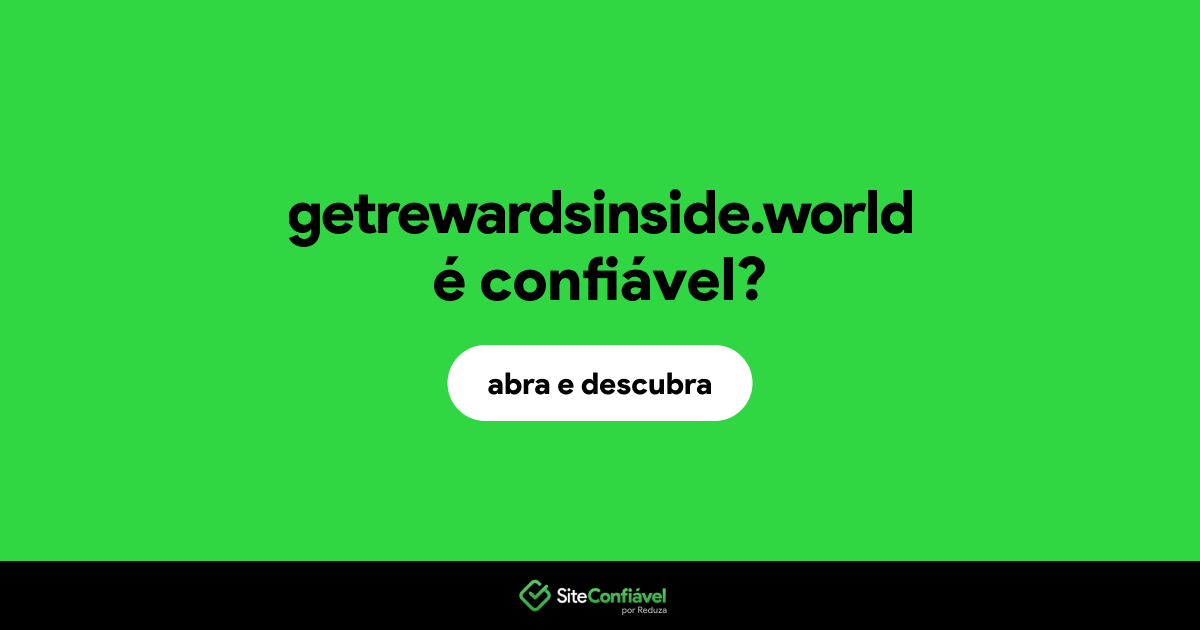 O site getrewardsinside.world é confiável?