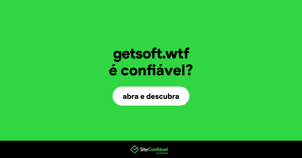 O site getsoft.wtf é confiável?