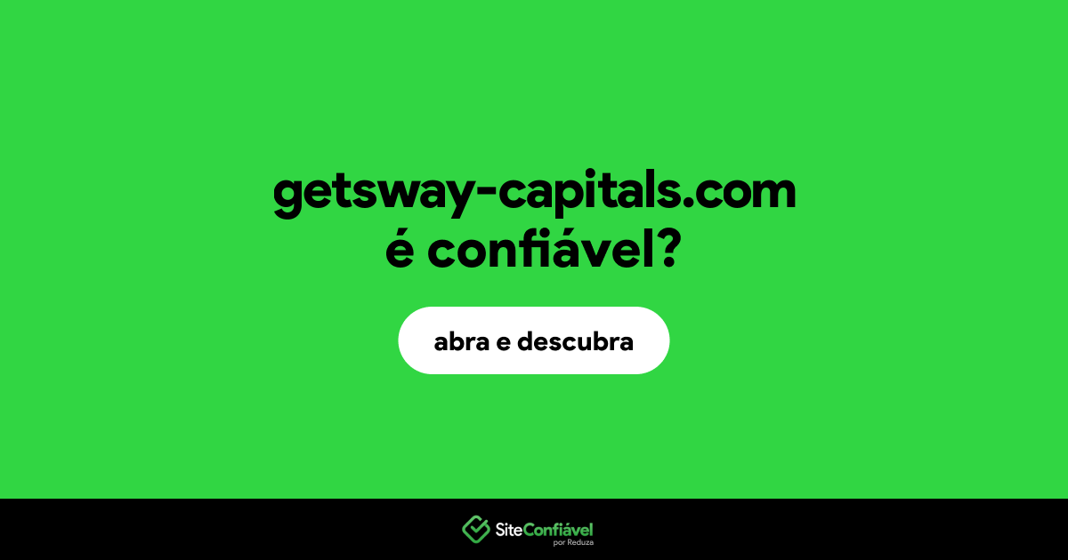 O site getsway-capitals.com é confiável?