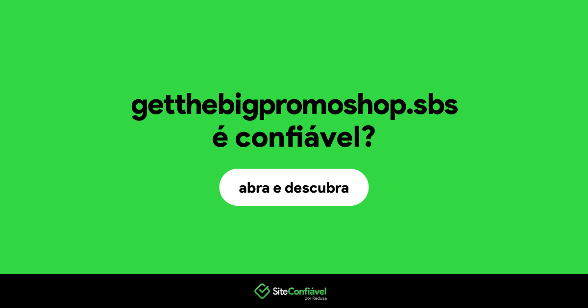 O site getthebigpromoshop.sbs é confiável?