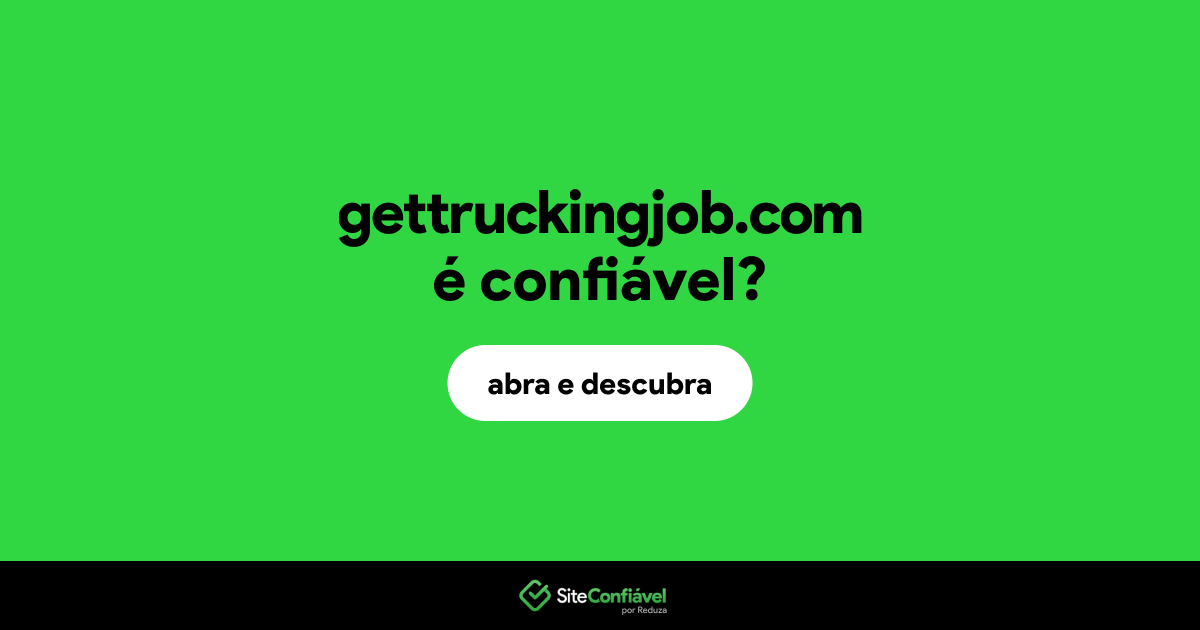 O site gettruckingjob.com é confiável?
