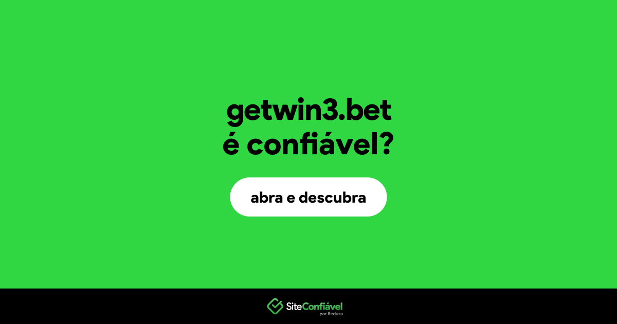 O site getwin3.bet é confiável?
