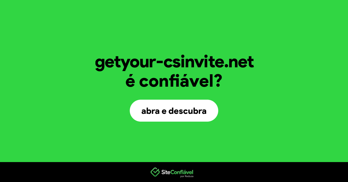 O site getyour-csinvite.net é confiável?