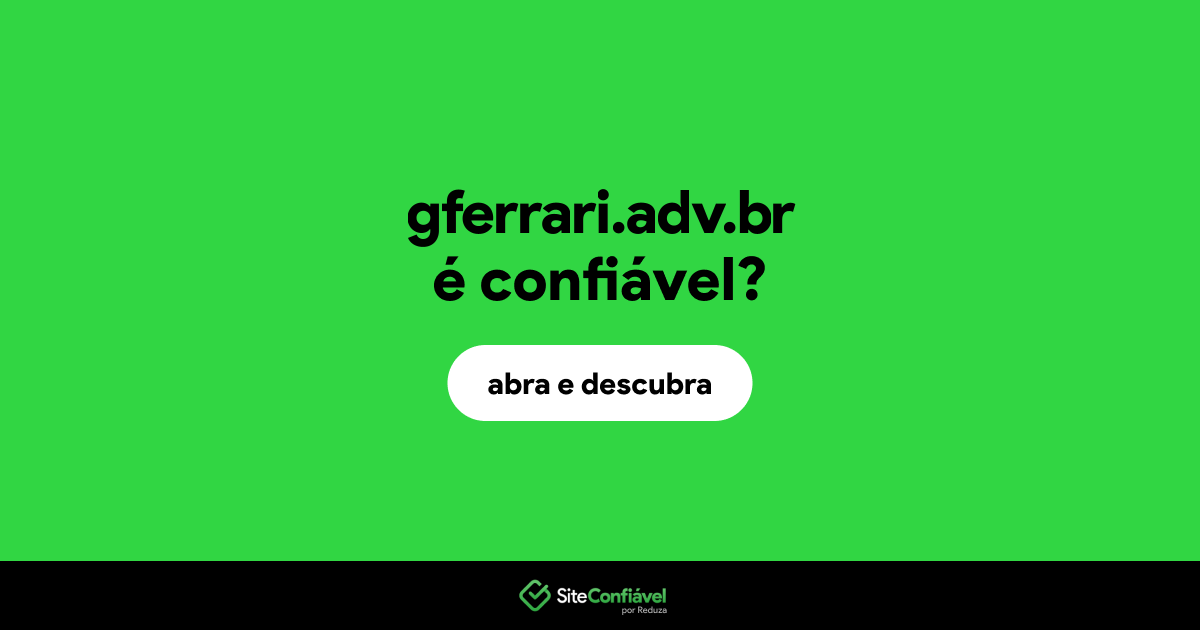 O site gferrari.adv.br é confiável?