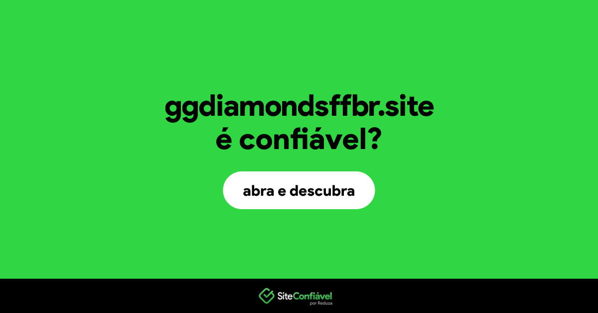 O site ggdiamondsffbr.site é confiável?