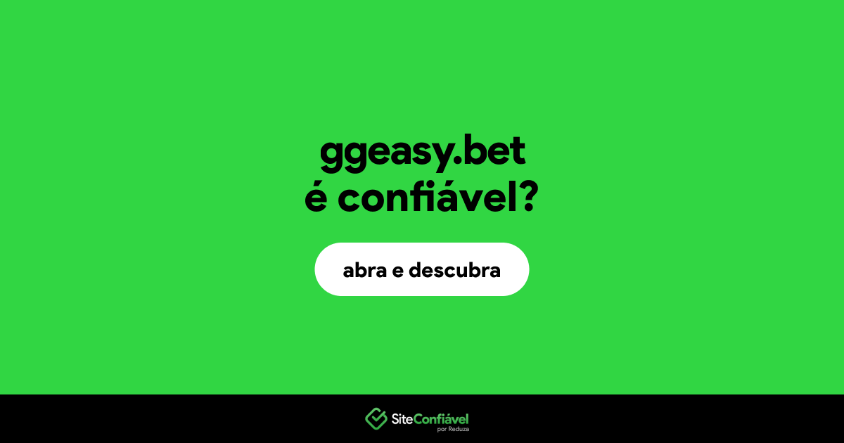 O site ggeasy.bet é confiável?