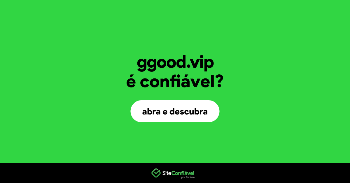 O site ggood.vip é confiável?