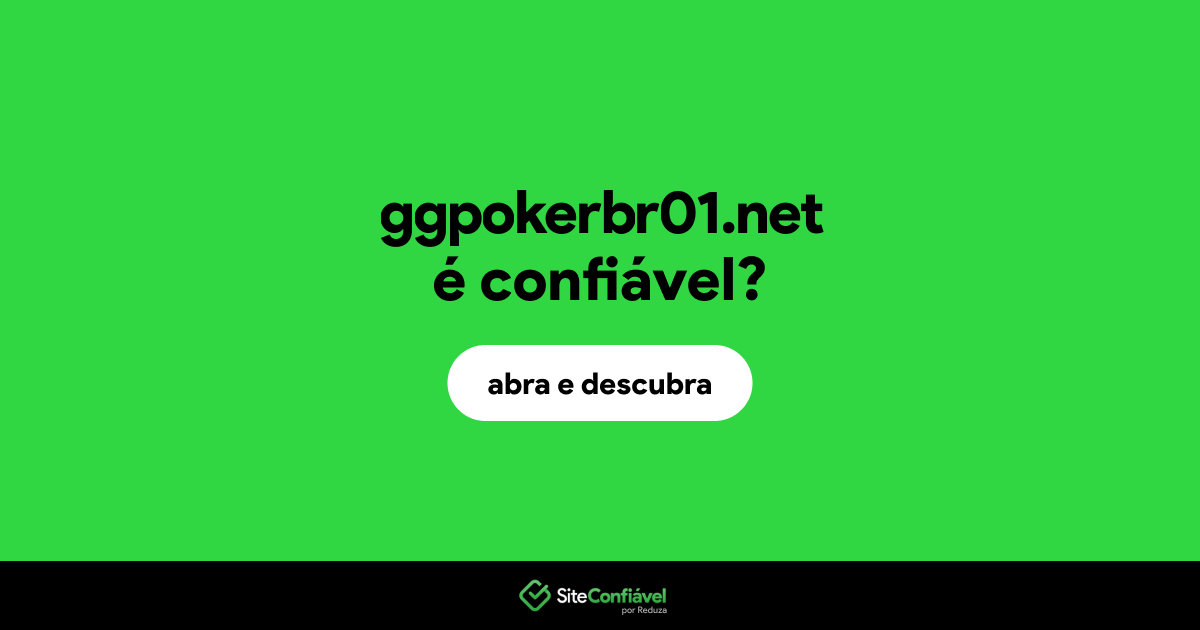 O site ggpokerbr01.net é confiável?
