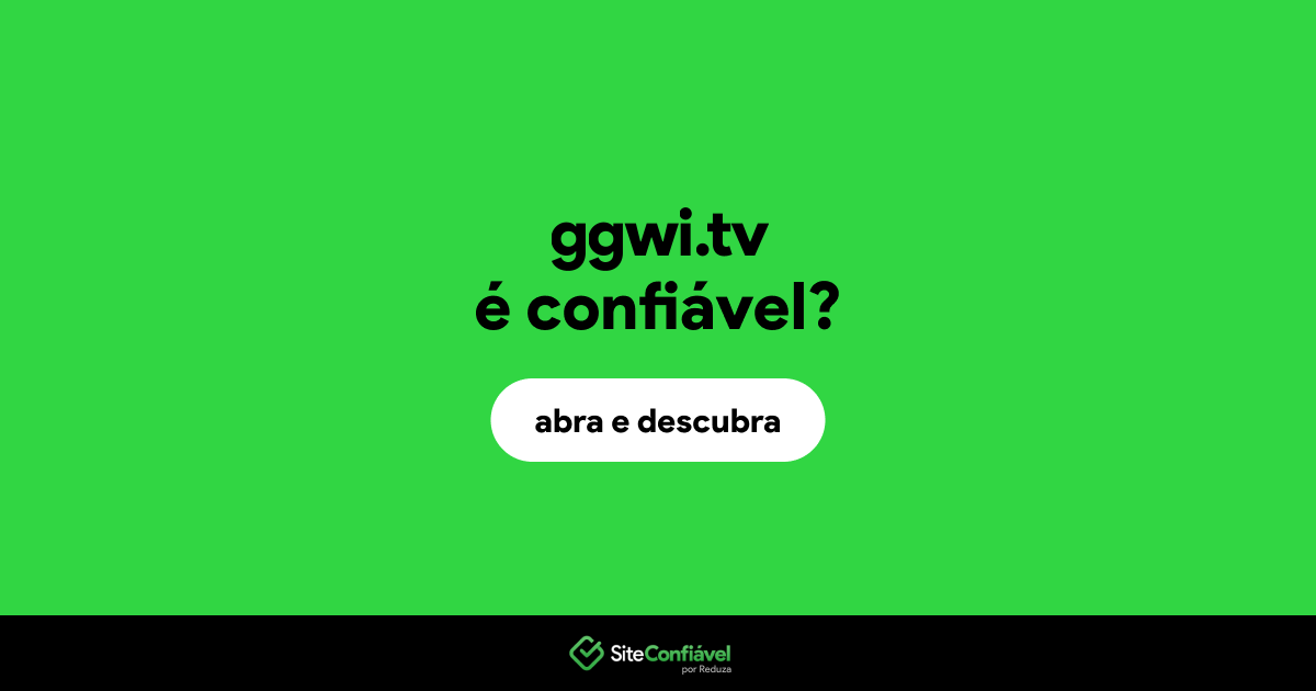 O site ggwi.tv é confiável?