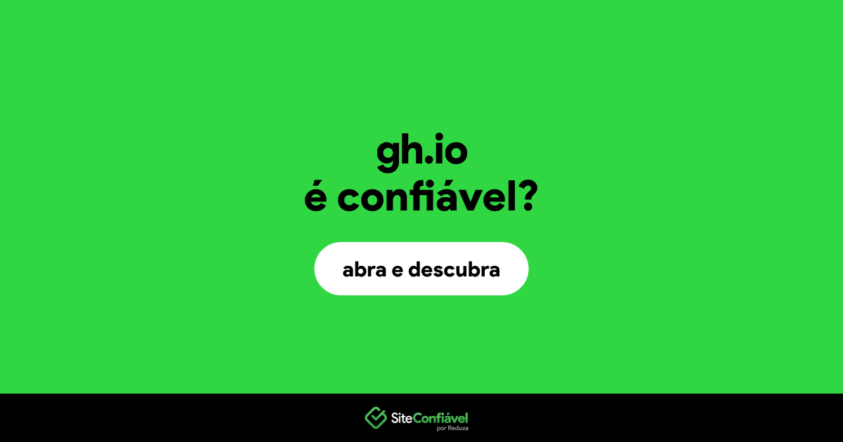 O site gh.io é confiável?