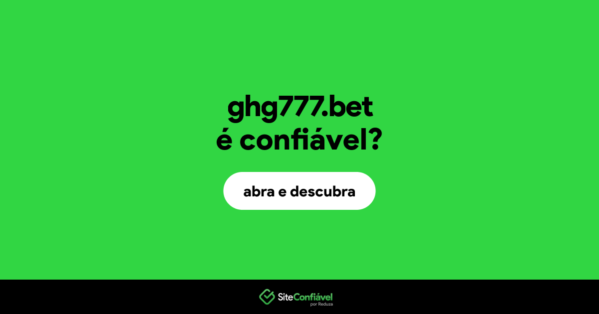 O site ghg777.bet é confiável?
