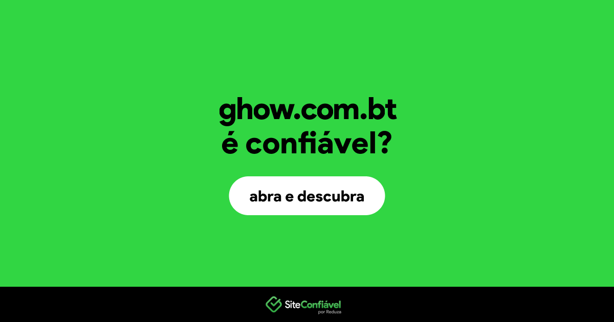 O site ghow.com.bt é confiável?