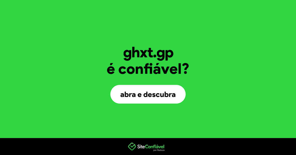 O site ghxt.gp é confiável?