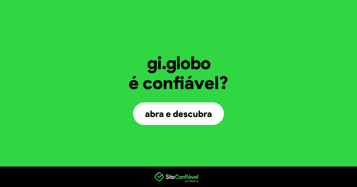 O site gi.globo é confiável?