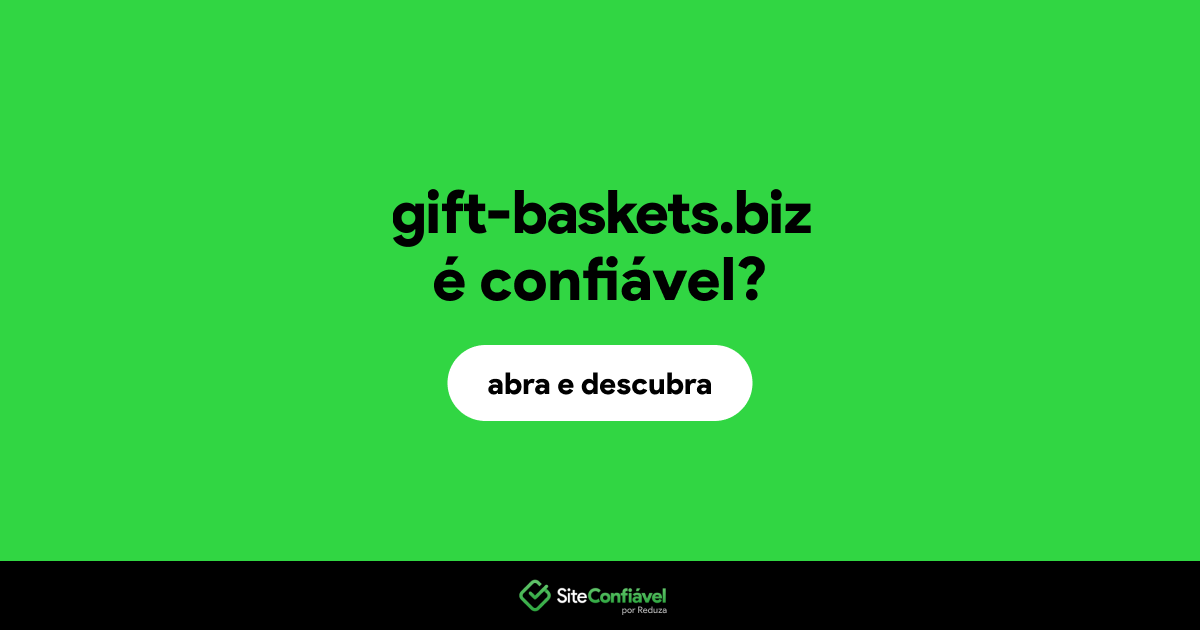 O site gift-baskets.biz é confiável?