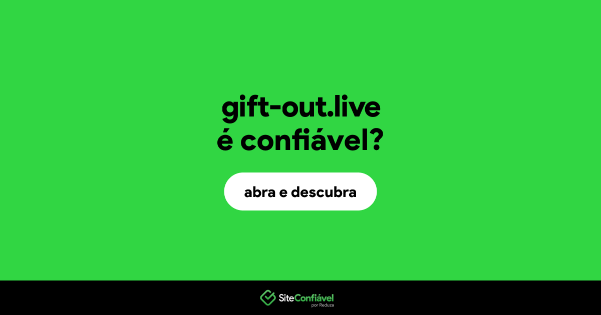 O site gift-out.live é confiável?