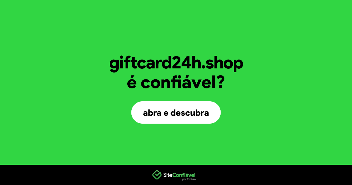 O site giftcard24h.shop é confiável?