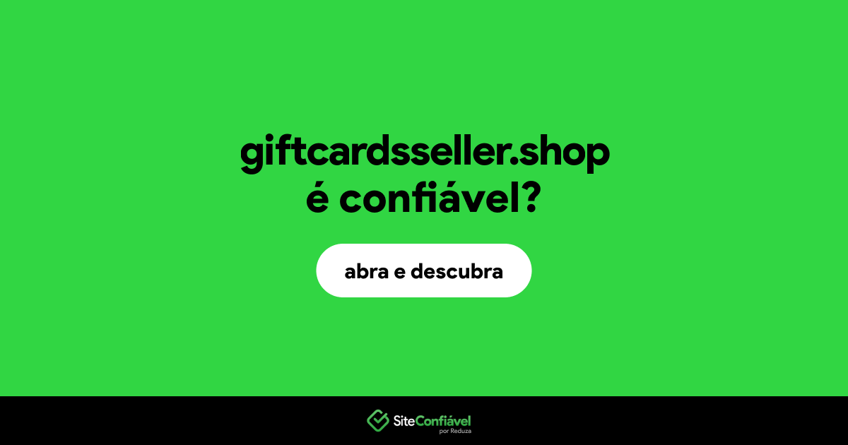 O site giftcardsseller.shop é confiável?