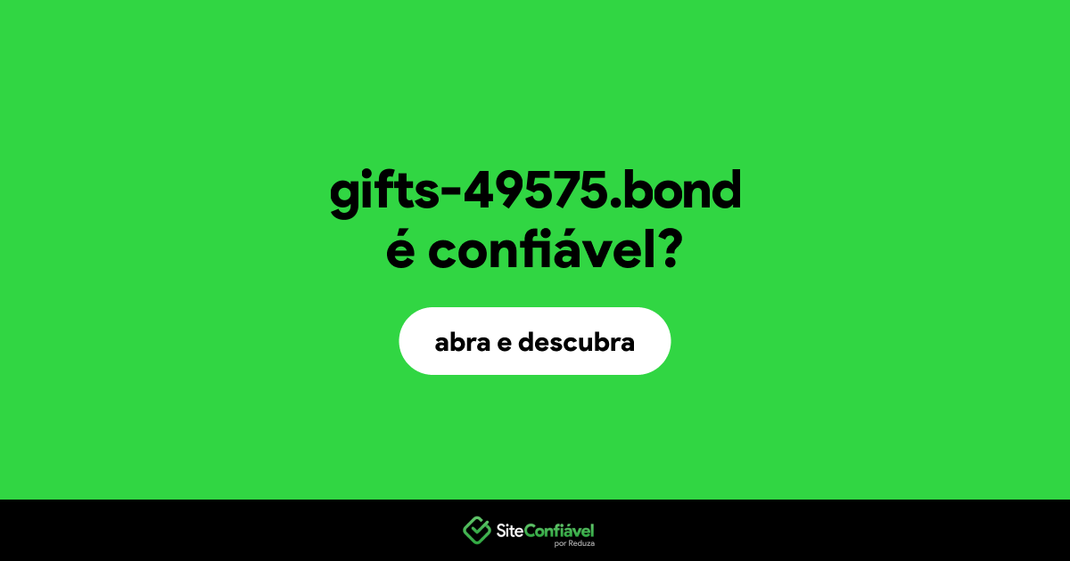 O site gifts-49575.bond é confiável?
