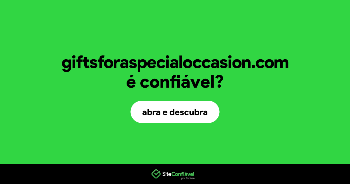 O site giftsforaspecialoccasion.com é confiável?