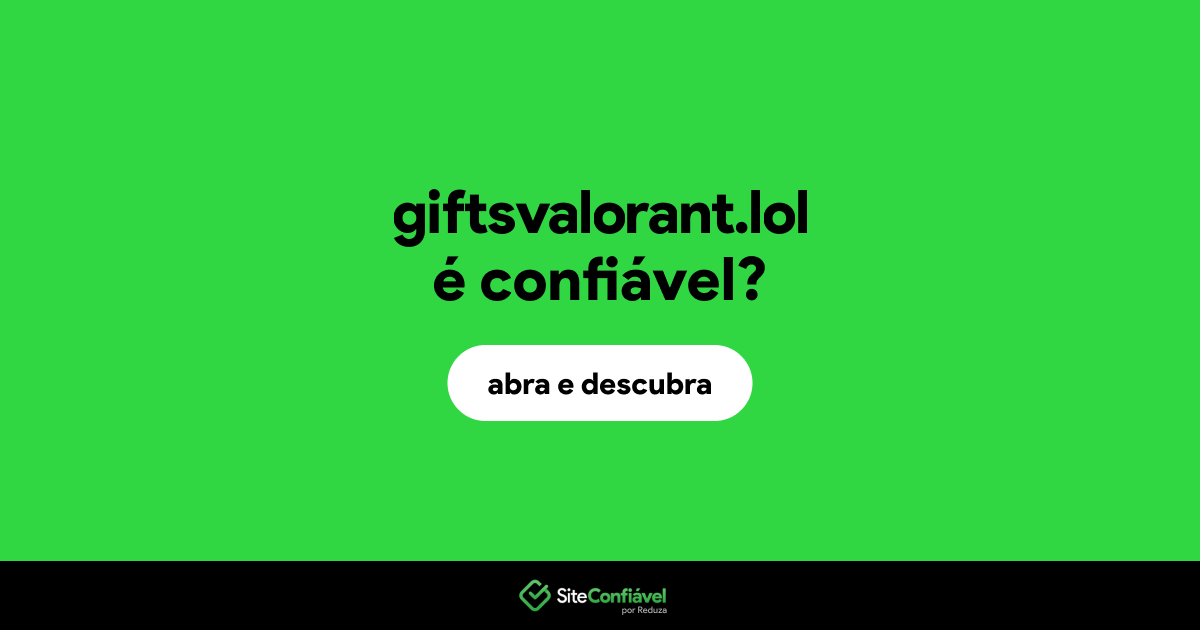 O site giftsvalorant.lol é confiável?