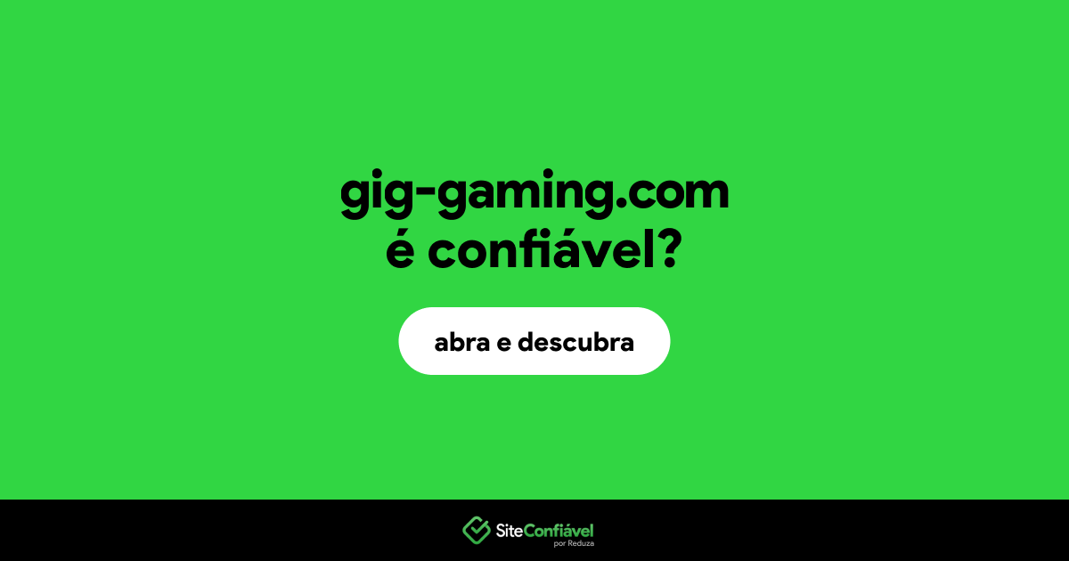 O site gig-gaming.com é confiável?