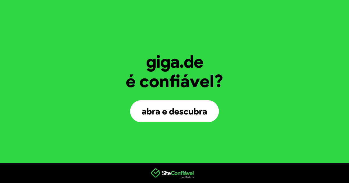 O site giga.de é confiável?