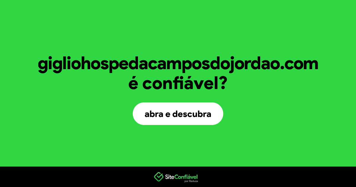 O site gigliohospedacamposdojordao.com é confiável?