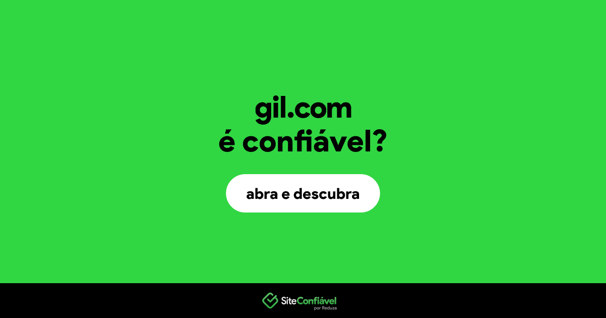 O site gil.com é confiável?