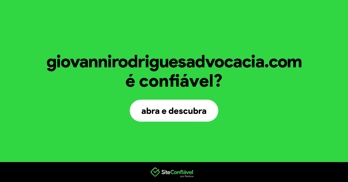 O site giovannirodriguesadvocacia.com é confiável?